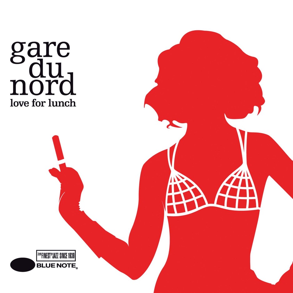 Gare du Nord - Love for Lunch